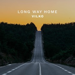 Vilko - Long Way Home
