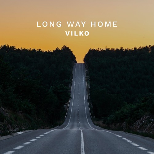 Vilko - Long Way Home