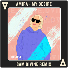 Amira - My Desire (Sam Divine Remix)