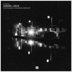 [ATPN003] VODOR L ZECK_Psychodelic Shareholders EP (snippets)