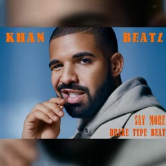 SAY MORE - DRAKE TYPE BEAT  | Trap | Rap | Hiphop 2019