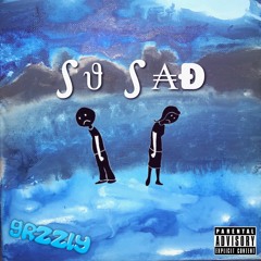 So Sad
