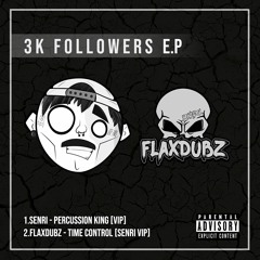 FLAXDUBZ - TIME CONTROL [SENRI VIP] [3K FOLLOWERS E.P]