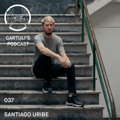 Santiago Uribe  - Cartulis Podcast 037