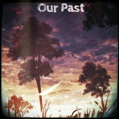 Our Past