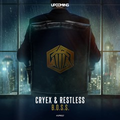 Cryex & Restless - B.O.S.S