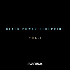 Black Power Blueprint Vol.1