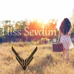 Hiss - Sevdim (DJ Vusal Aliyev Remix)