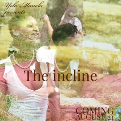 The Incline Prod. By Shawn Bandz