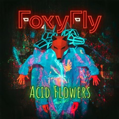 Acid Flowers