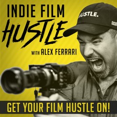 indie film hustle podcast