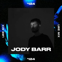 124 - LWE Mix - Jody Barr