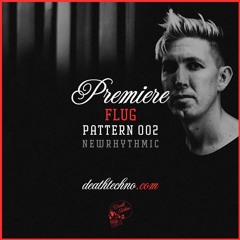 DT:Premiere | Flug - Pattern 002 [Newrhythmic]