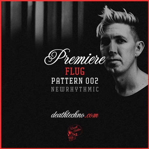 DT:Premiere | Flug - Pattern 002 [Newrhythmic]