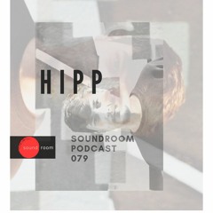 Soundroom Podcast 079 - Hipp (Ro)