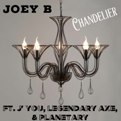 Chandelier (Feat. J'You, Legendary Axe, and Planetary (AOTP)