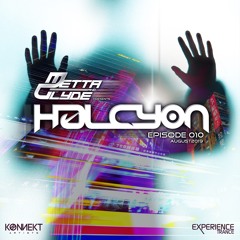 Metta & Glyde - Halcyon - Episode 010