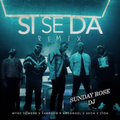 96(IO) - SI SE DA REMIX - MYKE TOWERS FT. FARRUKO,ARCANGEL,SECH Y ZION(SUNDAY ROSE DJ)
