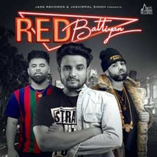 RED BATTIYAN R NAIT BYG BYRD SUNNY MALTON LATEST AND ORIGINAL HQ MP3