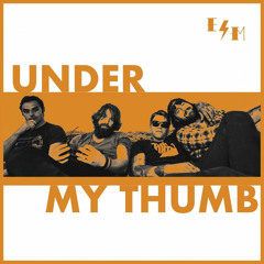 Under My Thumb