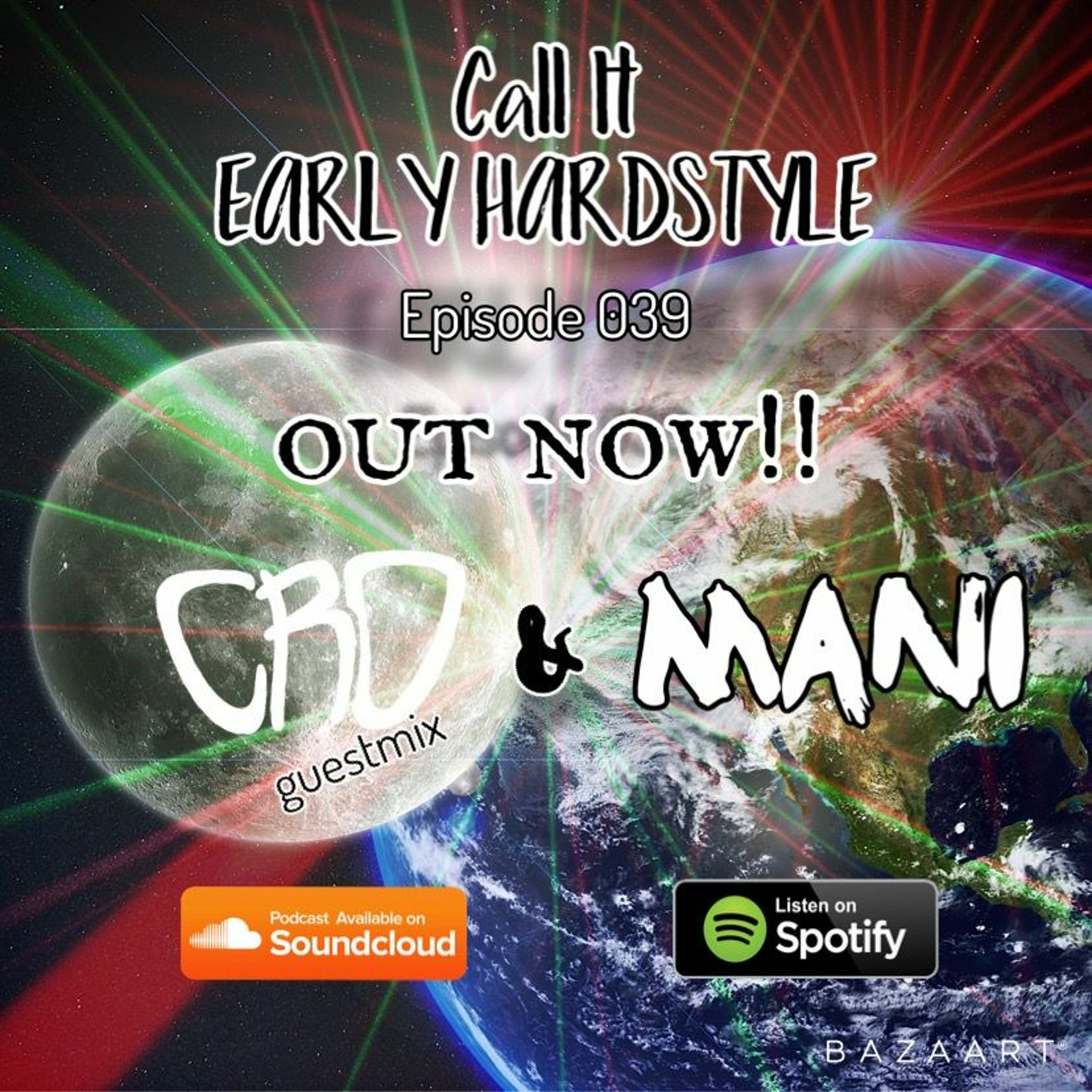 Mani Presents: Call It Early Hardstyle