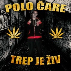 Polo Čare - Trep Je Ziv ep (HOSTED BY DJ BLAMA) (Serbian Rap)