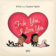 F You I Love You (feat. Teyana Taylor)