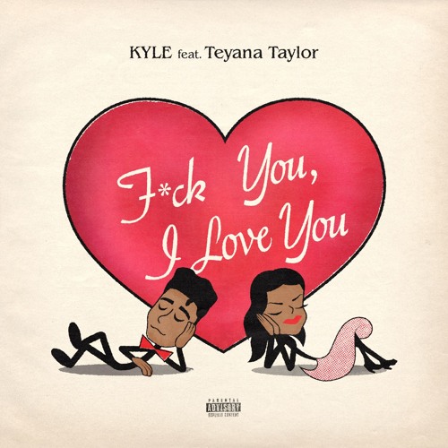 F You I Love You Feat Teyana Taylor By Kyle On Soundcloud