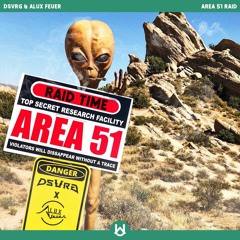 DSVRG & Alux Feuer - Area 51 Raid [UV EXCLUSIVE]
