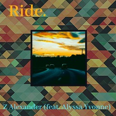 Ride (feat. Alyssa Yvonne)