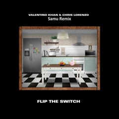 Valentino Khan  Chris Lorenzo - Flip The Switch (Samu & The Imperative Remix)