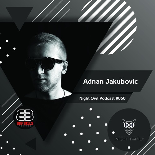 Night Owl Podcast No.50 - Adnan Jakubovic