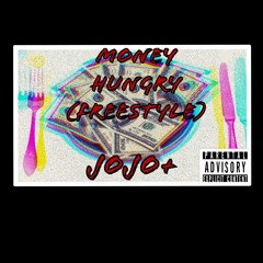 Money Hungry Freestyle