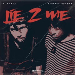 Lie 2 Me ft. Derrick Branch