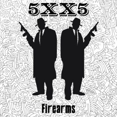 5xx5 - Firearms