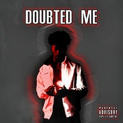 Doubted Me
