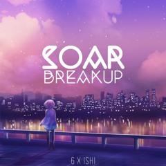 Stages Of A Relationship 2: Breakup feat. Ishyaboi Ishi