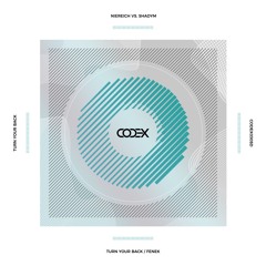 CODEX030SD: Niereich, Shadym - Turn Your Back