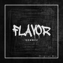 Gommez - Flavor