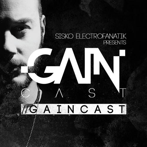 Gaincast 022 - Mixed By Steve Sai