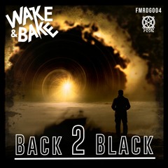 Wake & Bake - Back 2 Black (PREVIEW)