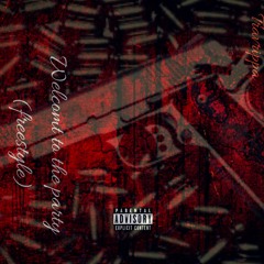 Welcome To The Party Freestyle