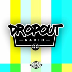 Dropout Radio: Chapter 007