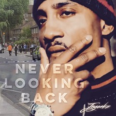 Never looking back - Jayoakz
