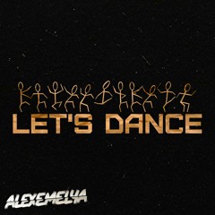 ALEXEMELYA - Let's Dance