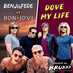 Dove My life - Benji & Fede Vs Bon Jovi MASHUP