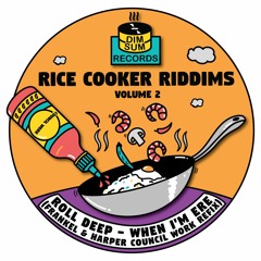 RICE COOKER RIDDIMS 002B: Roll Deep - When I'm Ere (Frankel & Harper Council Work Refix) [FREEDWLD]