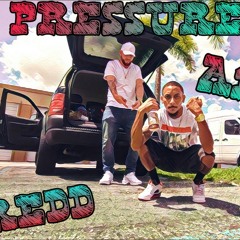 PRESSURE (REDD x A1CURLY)
