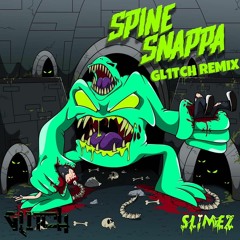 Slimez - Spine Snappa (GL1TCH Remix)