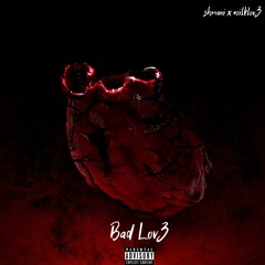 @lilshmani x @wilklov3 - Bad Lov3